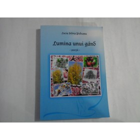 LUMINA UNUI GAND - LUCIA SILVIA PODEANU